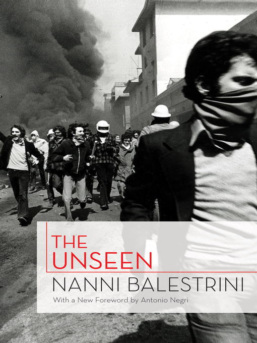Title details for The Unseen by Nanni Balestrini - Available